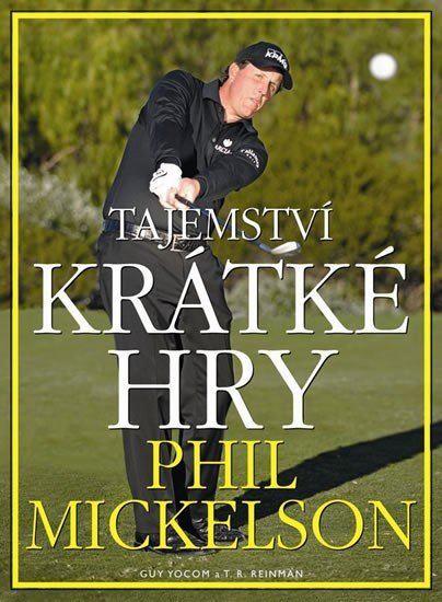 Ostatní Tajemství krátké hry Phil Mickelson